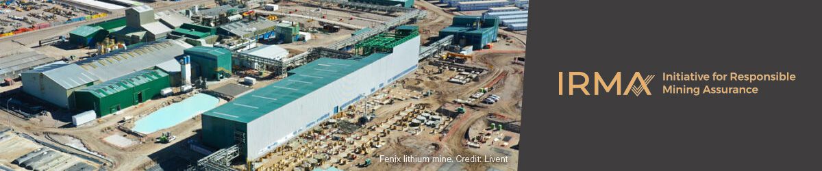 Arcadium Lithium’s Fenix Lithium Mine Completes IRMA Audit