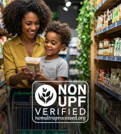 Non-Ultra Processed Foods (Non-UPF) Verification: Requirements, Process & Benefits